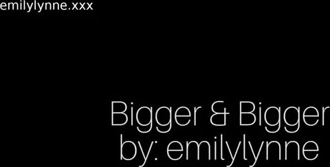 Emily Lynne - Bigger & Bigger