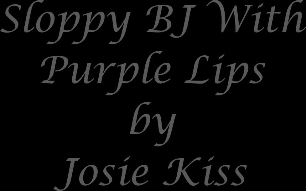 Josie4yourpleasure Bbw Sloppy Bj With Purple Lips Hd Mp4 Xxx Video Camstreams Tv