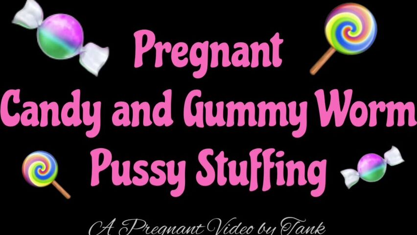 Pregnant Pussy Stuffing - Tanksfeet candy & gummy worm pussy stuffing xxx porn video - CamStreams.tv