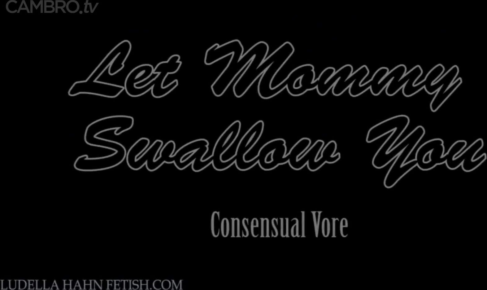 Ludella hahn - let step-mommy swallow you (vore) cambro xxx - CamStreams.tv